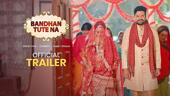 Bandhan Tute Na Trailer