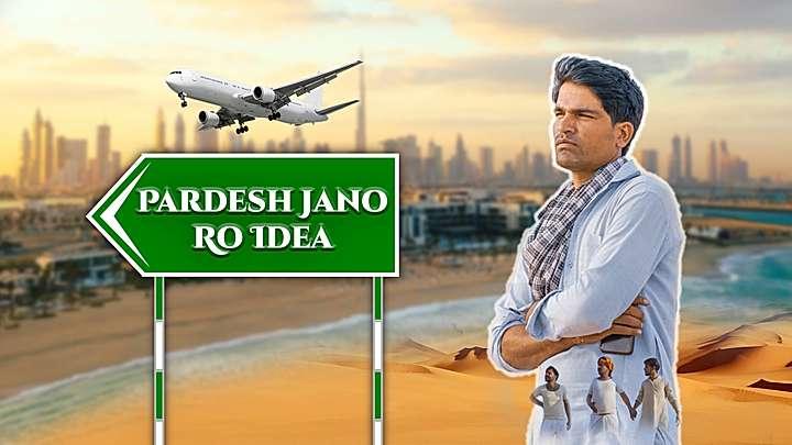 Pardesh Jano Ro Idea
