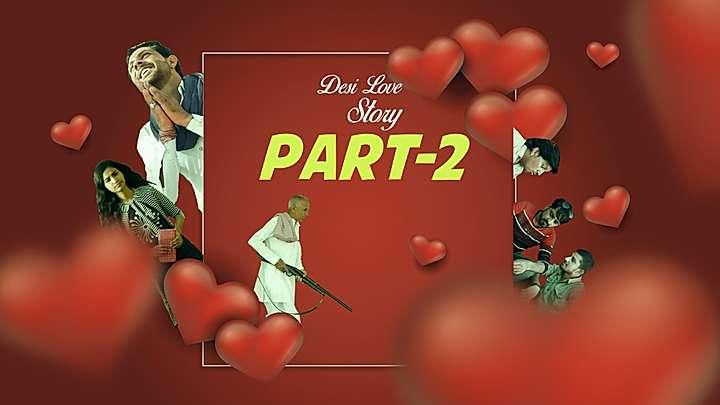 Desi Love Story Part - 2