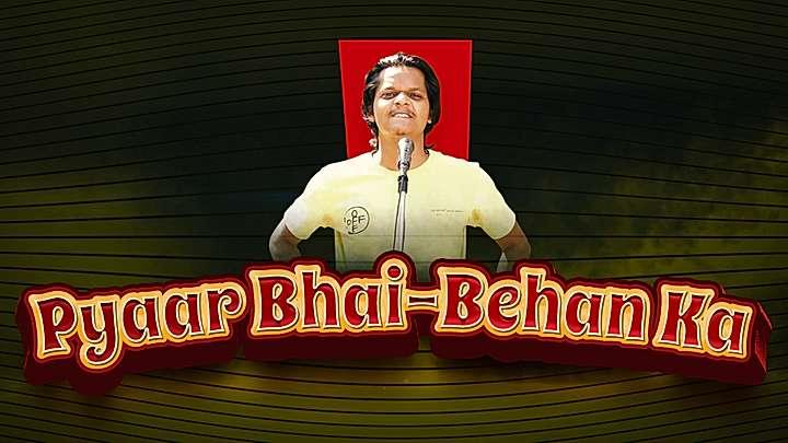 Pyaar Bhai-Behen Ka