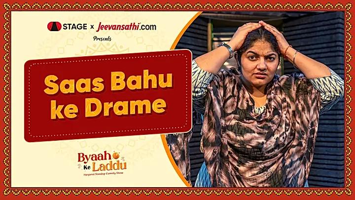 Saas Bahu Ke Drame