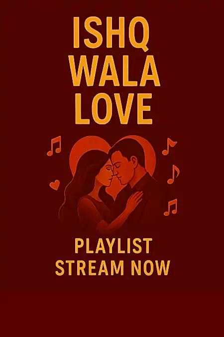 Ishq Wala Love